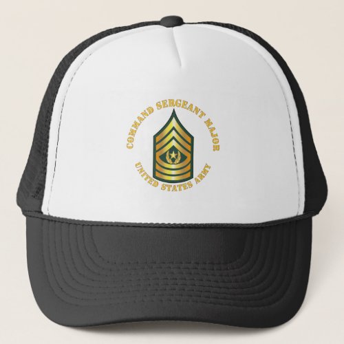 Army _ Command Sergeant Major _ CSM Trucker Hat