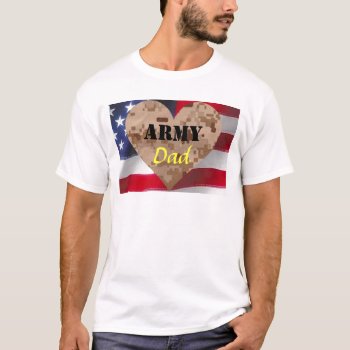Army Dad T-shirt by zortmeister at Zazzle