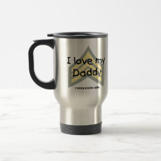 Army I love My daddy SGT E5 Travel Coffee Mug