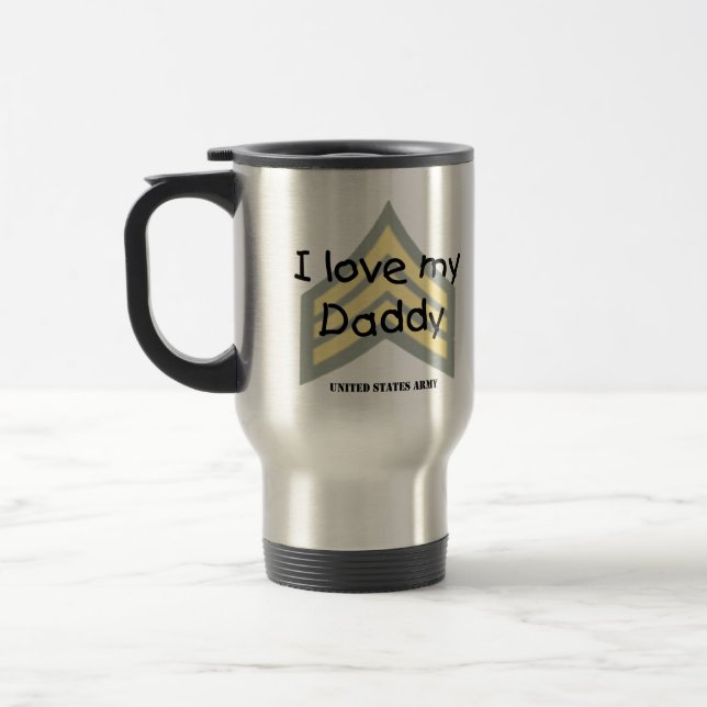 Army I love My daddy SGT E5 Travel Coffee Mug (Left)