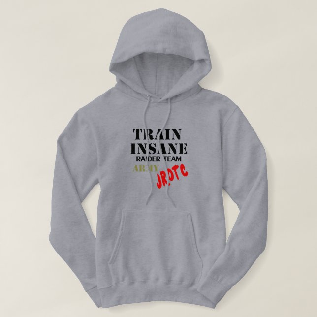 Army JROTC , Train Insane, Raider Team Hoodie