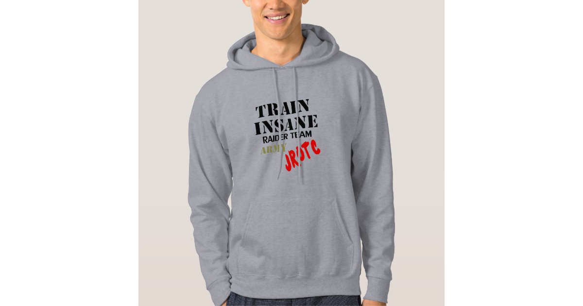 Army JROTC , Train Insane, Raider Team Hoodie