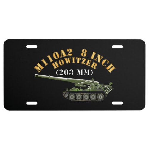 Army _ M110A2 _ 8 Inch 203mm Howitzer X 300 License Plate