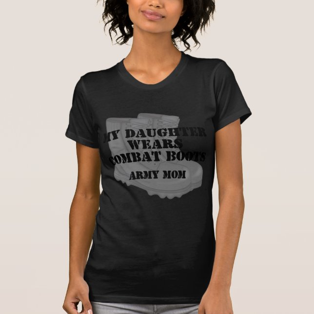 Army Mom Daughter Combat Boots T-Shirt (Front)