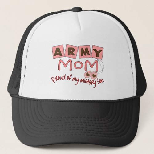 Army Mom Proud of my military son t_shirts Trucker Hat