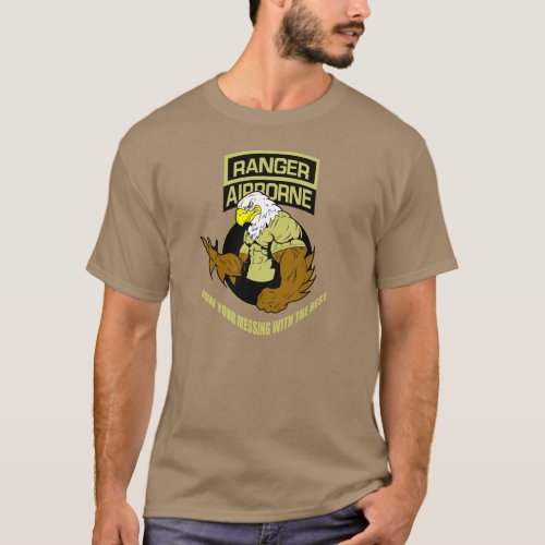 Army Ranger Airborne Messing with The Best T_Shirt