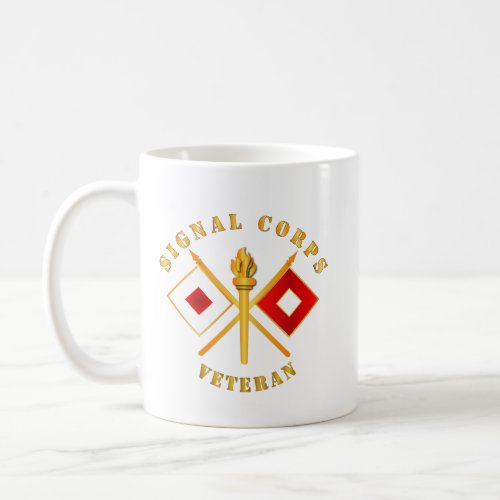Army _ Signal Corps _ Veteran w Branch Coffee Mug