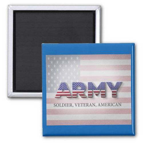 Army Soldier Veteran American Magnet