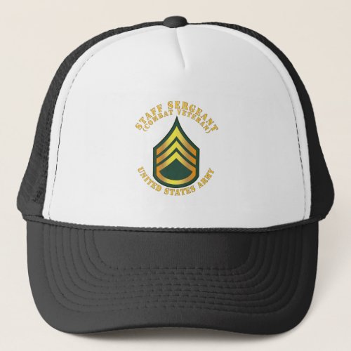 Army _ Staff Sergeant _ SSG _ Combat Veteran Trucker Hat