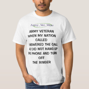 Army Vet I Answered The Phone T-Shirt
