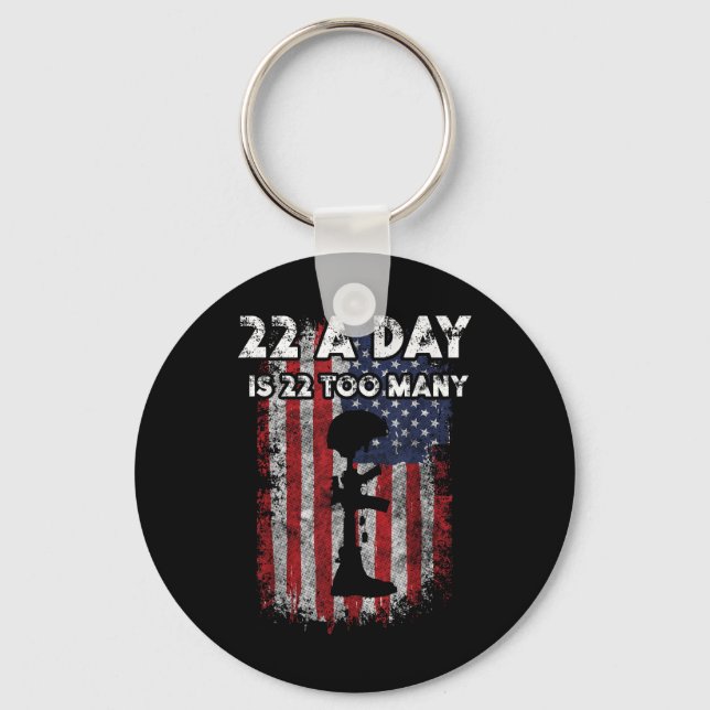 Army Veteran Suicide Awareness 22 A Day Is 22 Too  Keychain (Front)