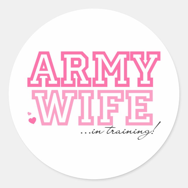 Army Wife in training Classic Round Sticker (Front)