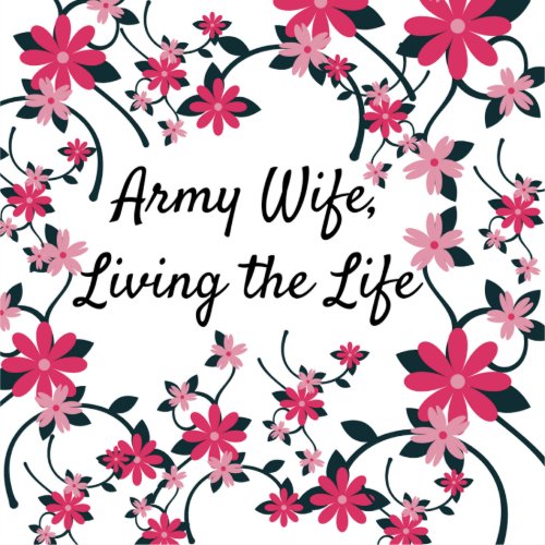 Army Wife Living the Life  Sticker