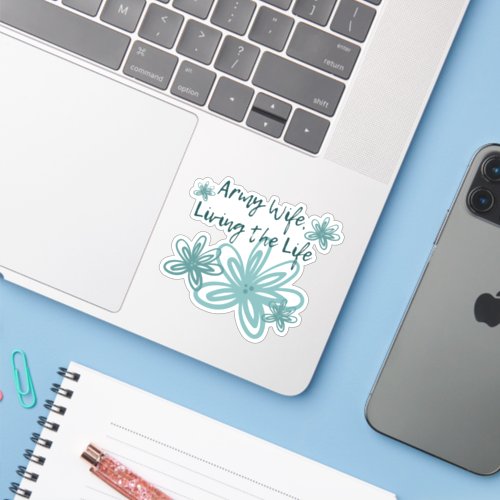 Army Wife, Living the Teal Flower Life Sticker 