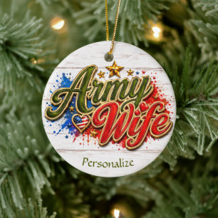Army Wife Patriotic Christmas Personalized Holiday Ceramic Ornament