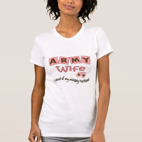 Army Wife Proud of My Military Husband T_Shirt