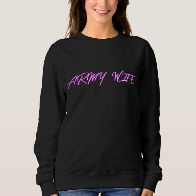 Army Wife   Sweatshirt (Front)