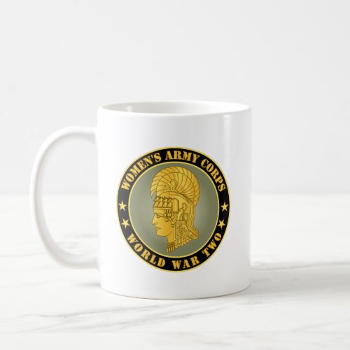 Army _ Womens Army Corps _ WWII Coffee Mug