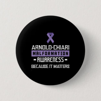 Arnold Chiari Malformation Warrior S Awareness  Button