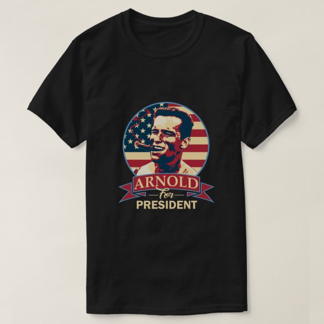 Arnold For President Essential  T-Shirt (Design Front)