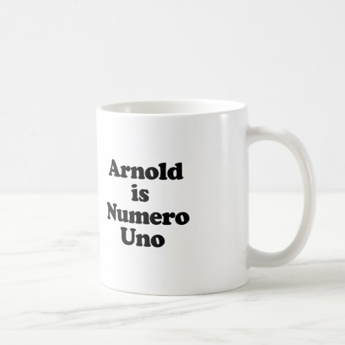 Arnold is Numero Uno Coffee Mug