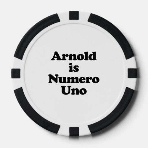 Arnold is Numero Uno Poker Chips
