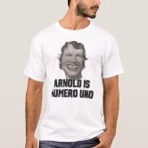 Arnold Is Numero Uno T-Shirt, Retro T-Shirt