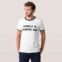 Arnold numero discount uno t shirt