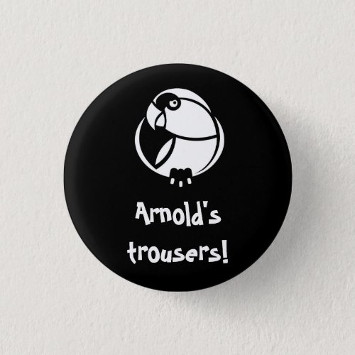 Arnolds Trousers KBarthan invective badge Button