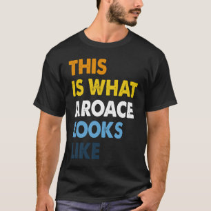 Aroace Pride Aromantic Asexual Proud Aro Ace LGBTQ T-Shirt