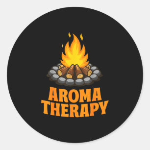 Aroma therapy funny camping campfire humor quote classic round sticker