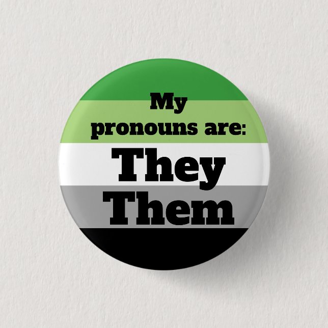 Aromantic/Aro They/Them Pronouns Button (Front)