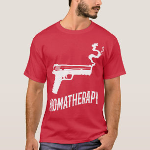 Aromatherapy Funny Gun Owner  T-Shirt