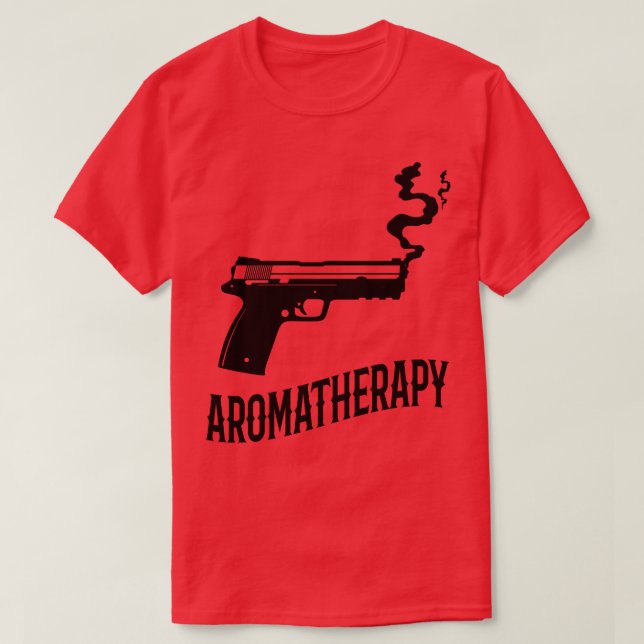 Aromatherapy Gun Owner Humor T-Shirt (Design Front)