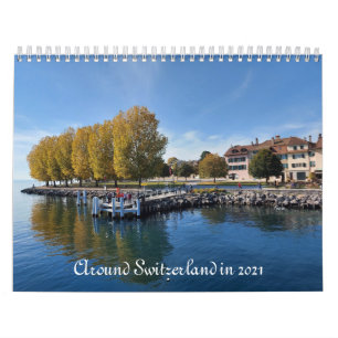 around Switzerland in 2021 Calendar