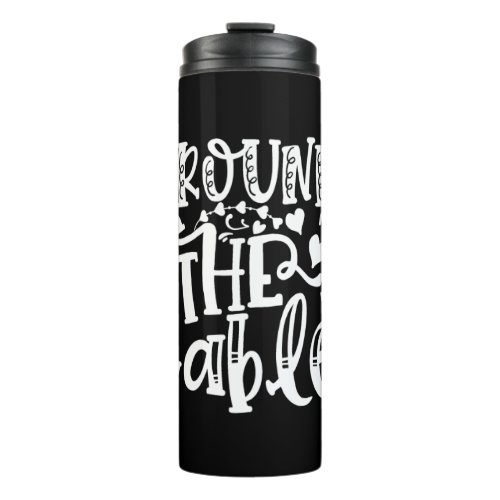 around the table thermal tumbler