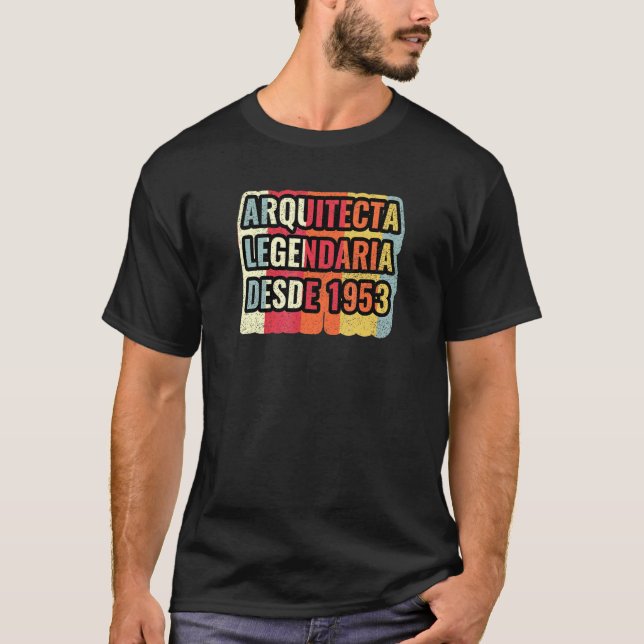 Arquitecta Legendaria Desde 1953   Architect T-Shirt (Front)