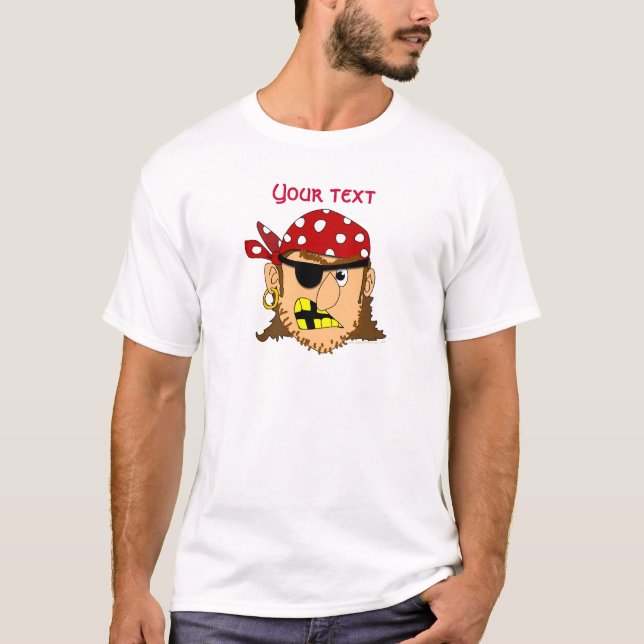 Arr Pirate Man Customizable Pirate Stuff T-Shirt (Front)