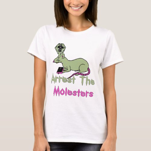 Arrest The Molesters T_Shirt