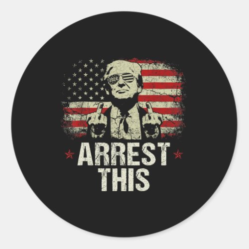 Arrest This Funny Trump 2024 Convicted Felon 1  Classic Round Sticker