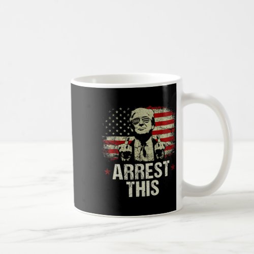 Arrest This Funny Trump 2024 Convicted Felon 1  Coffee Mug