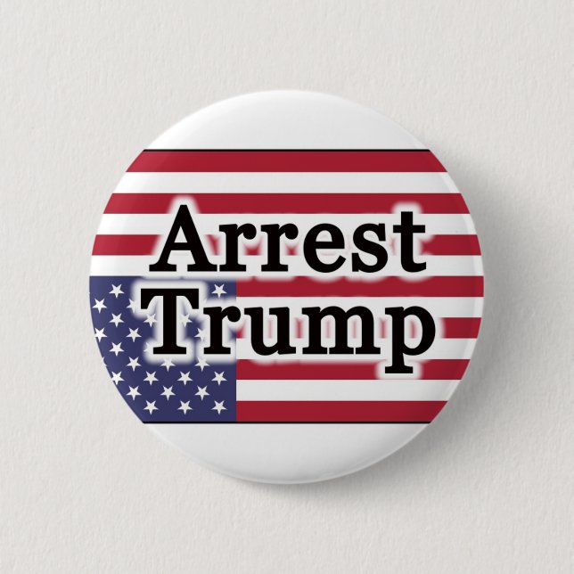Arrest Trump Button (Front)