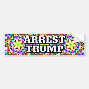 ARREST TRUMP (you may change the words) Bumper Sticker