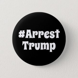 #ArrestTrump Button