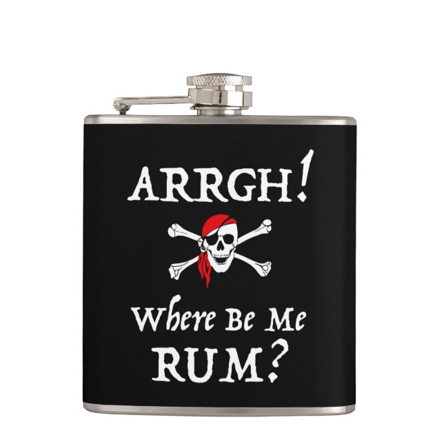 Arrgh! Where Be Me Rum? Funny Talk Like A Pirate Flask (Front)