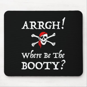 Arrgh! Where Be The Booty? Talk Like A Pirate Mouse Pad