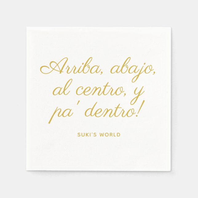 Arriba Abajo Al Centro Y Pa’ Dentro! Custom Gold Napkins (Front)