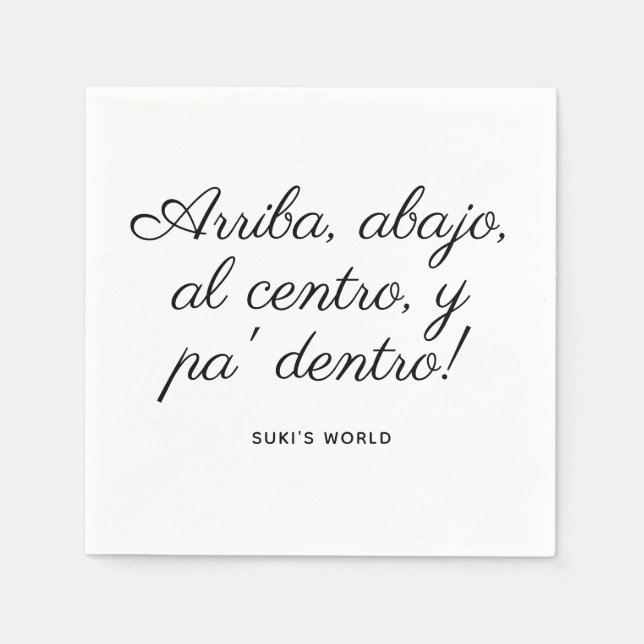 Arriba Abajo Al Centro Y Pa’ Dentro! Custom Napkins (Front)