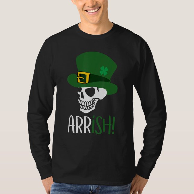 Arrish Pirate Skeleton Funny St Patrick's Day Holi T-Shirt (Front)