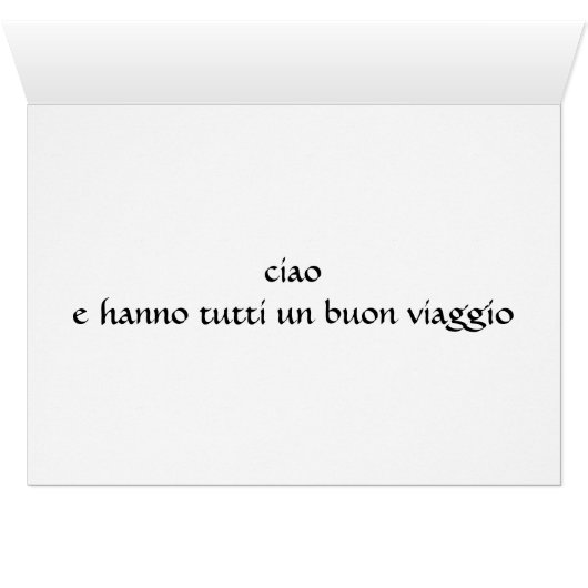 "ARRIVEDERCI, CIAO, BUON BIAGGIO" ITALIAN STYLE (Inside Horizontal (Bottom))
